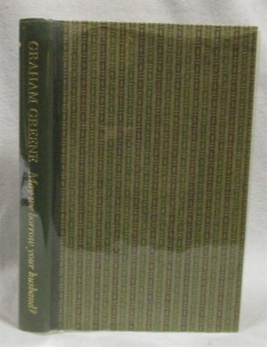 Lot 380 - GREENE (Graham) May We Borrow Your Husband?,...