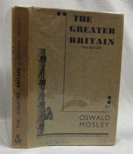 Lot 381 - MOSELEY (Oswald) The Greater Britain, new...
