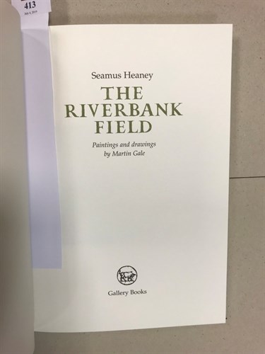 Lot 413 - HEANEY (Seamus) The Riverbank Field, 2007, The...