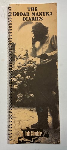 Lot 429 - SINCLAIR (Iain) The Kodak Mantra Diaries,...
